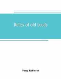 Relics of old Leeds