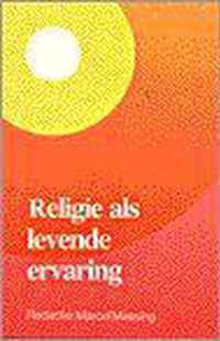 Religie Als Levende Ervaring