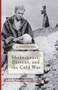 Shakespeare Dissent and the Cold War