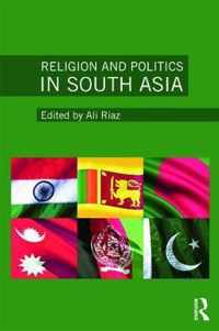 Religion and Politics in South Asia