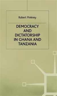 Democracy and Dictatorship in Ghana and Tanzania