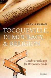 Tocqueville, Democracy, and Religion