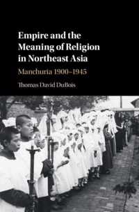 Empire and the Meaning of Religion in Northeast Asia