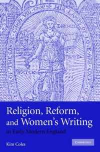 Religion, Reform, and Women's Writing in Early Modern England