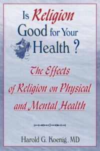 Is Religion Good for Your Health?