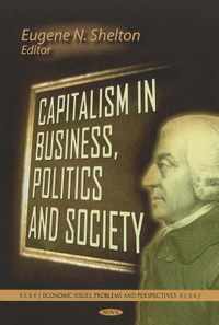 Capitalism in Business, Politics & Society