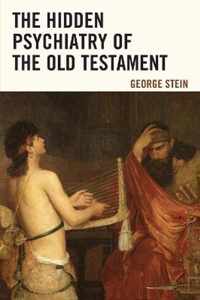 The Hidden Psychiatry of the Old Testament