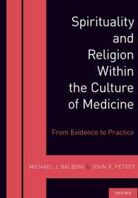 Spirituality and Religion Within the Culture of Medicine