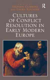 Cultures of Conflict Resolution in Early Modern Europe