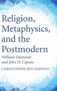 Religion, Metaphysics, and the Postmodern