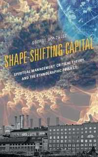 Shape-Shifting Capital