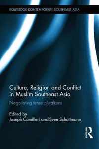 Culture, Religion and Conflict in Muslim Southeast Asia