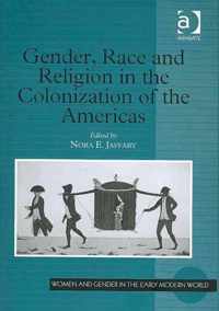 Gender, Race and Religion in the Colonization of the Americas