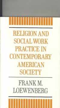 Religion and Social Work Practice in Contemporary American Society