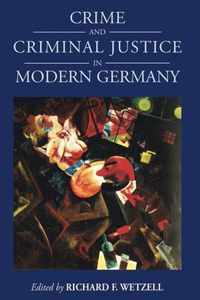 Crime and Criminal Justice in Modern Germany