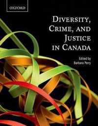 Diversity, Crime, and Justice in Canada