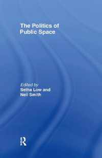 The Politics of Public Space