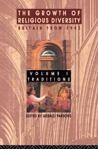 The Growth of Religious Diversity - Vol 1: Britain from 1945 Volume 1