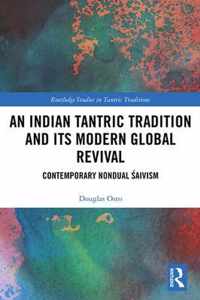 An Indian Tantric Tradition and Its Modern Global Revival