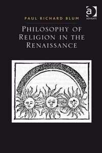 Philosophy of Religion in the Renaissance