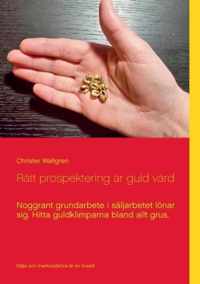 Ratt prospektering ar guld vard