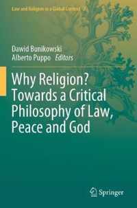 Why Religion? Towards a Critical Philosophy of Law, Peace and God