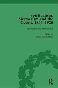 Spiritualism, Mesmerism and the Occult, 1800-1920 Vol 3