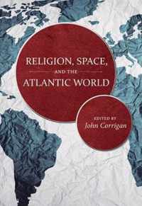 Religion, Space, and the Atlantic World