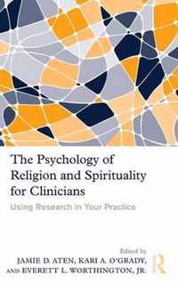 The Psychology of Religion and Spirituality for Clinicians