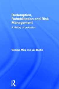 Redemption, Rehabilitation and Risk Management