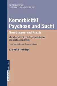 Komorbiditat Psychose Und Sucht - Grundlagen Und Praxis