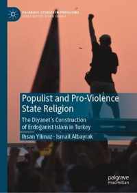 Populist and Pro-Violence State Religion