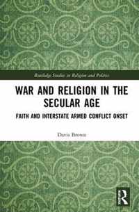 War and Religion in the Secular Age