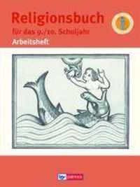 Religionsbuch für das 9./10. Schuljahr Arbeitsheft