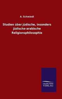 Studien uber judische, insonders judische-arabische Religionsphilosophie