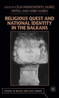 Religious Quest and National Identity in the Balkans