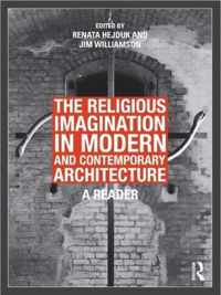 The Religious Imagination in Modern and Contemporary Architecture