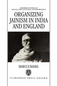 Organizing Jainism in India and England