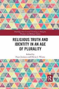 Religious Truth and Identity in an Age of Plurality