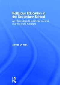 Religious Education in the Secondary School