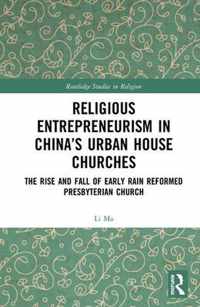 Religious Entrepreneurism in China's Urban House Churches