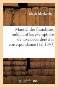 Manuel Des Franchises, Indiquant Les Exemptions de Taxe Accordees A La Correspondance