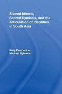 Shared Idioms, Sacred Symbols, and the Articulation of Identities in South Asia