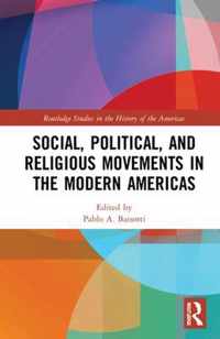 Social, Political, and Religious Movements in the Modern Americas