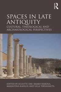 Spaces in Late Antiquity