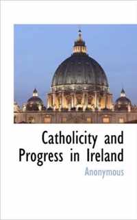 Catholicity and Progress in Ireland