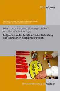 Religionen in der Schule und die Bedeutung des Islamischen Religionsunterrichts