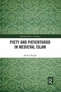 Piety and Patienthood in Medieval Islam