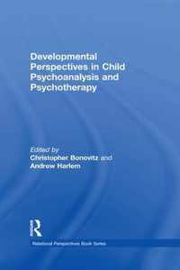 Developmental Perspectives in Child Psychoanalysis and Psychotherapy