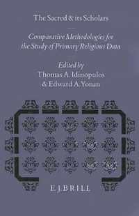 The Sacred and Its Scholars: Comparative Methodologies for the Study of Primary Religious Data